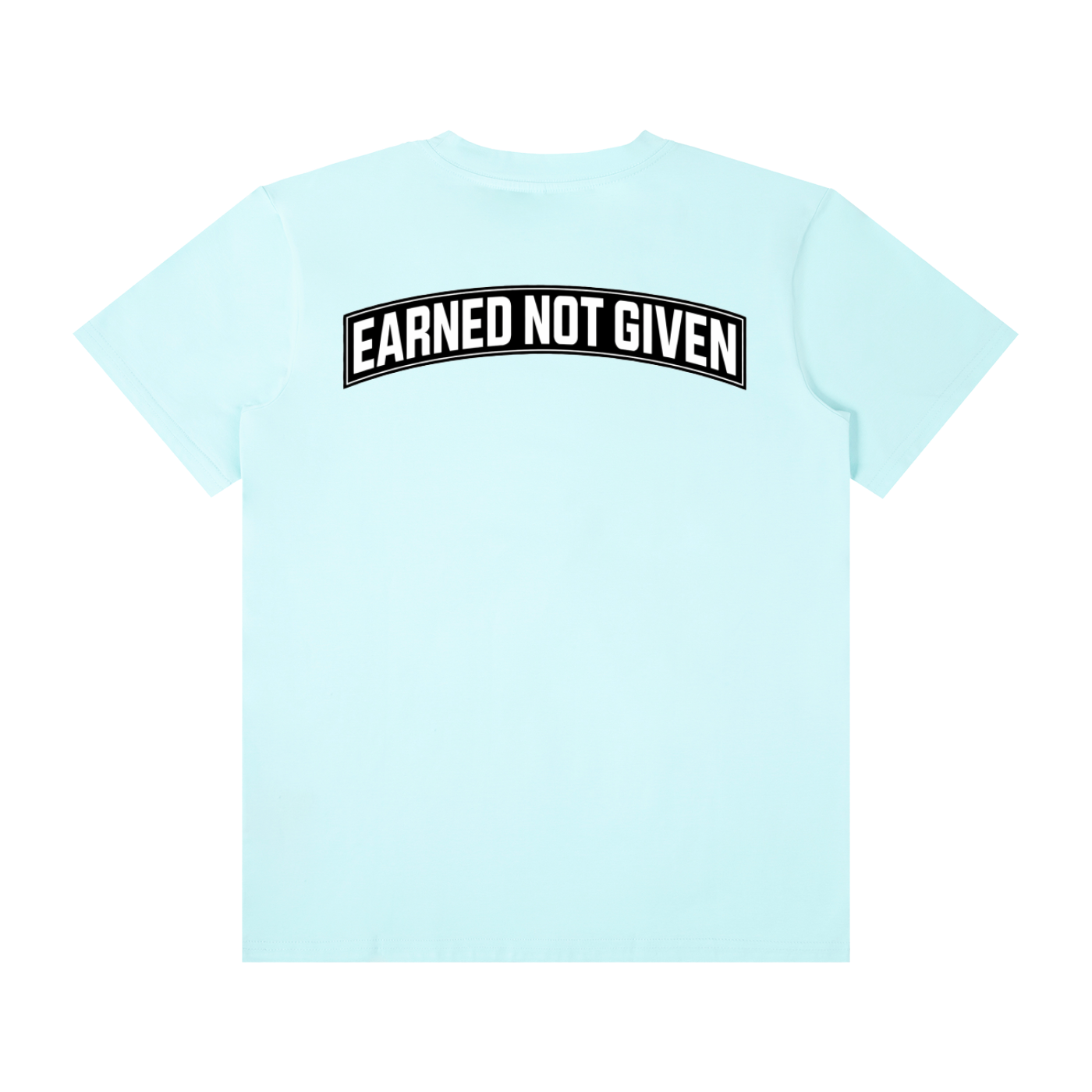 Earned Not Given Thin T-shirt